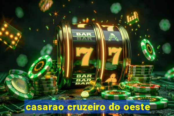 casarao cruzeiro do oeste